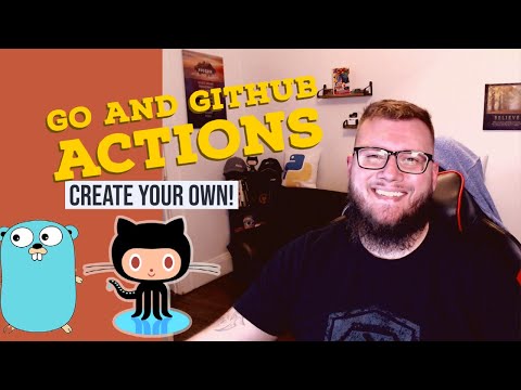 Creating Your OWN GitHub Action Using Go (golang) [Getting Started]