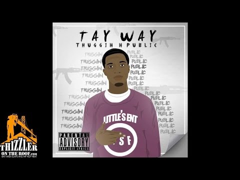 Tay Way - F*ck It Up [Prod. M.A. Da Pilot] [Thizzler.com]