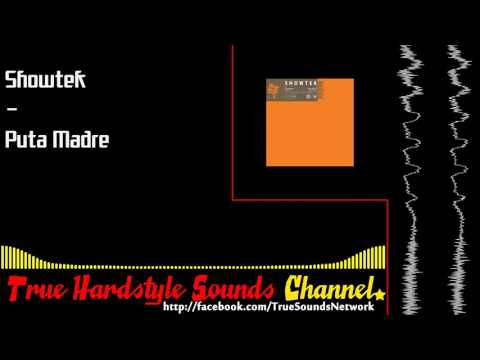 Showtek - Puta Madre