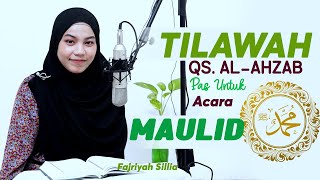 Download lagu Tilawah Maqro Acara Maulid Nabi Muhammad, QS. Al-Ahzab - fajriyah Sillia mp3