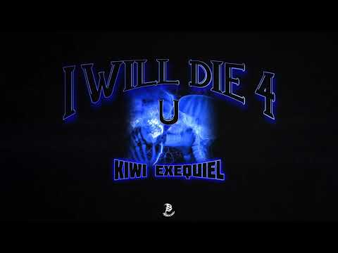 I WILL DIE 4 U - Kiwi Exequiel (AUDIO)