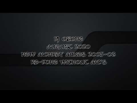 Dj Ozone - New Monkey 2005-06 Mixes Re-Done