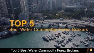 Best Water Commodity Brokers📈