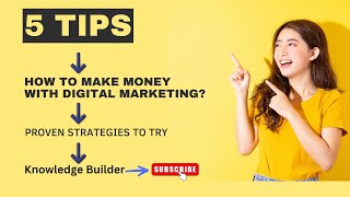 HOW TO MAKE MONEY WITH DIGITAL MARKETING.