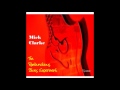 Mick Clarke — Something's Wrong