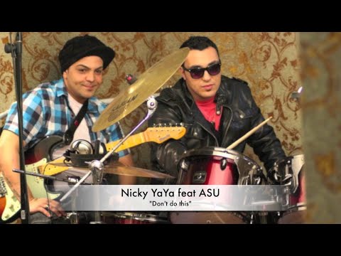 Nicky YaYa feat ASU - Don't do this (Original Edit)