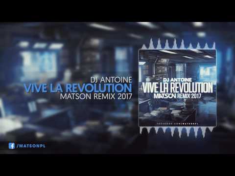 Dj Antoine - C'est La Revolution (Matson Remix 2017) + DOWNLOAD