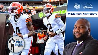 ESPN’s Marcus Spears Blasts Browns’ Watson Decision: Shedeur Should be QB1 | The Rich Eisen Show