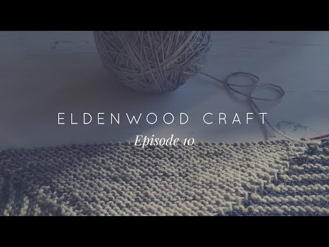 Eldenwood Craft - Episode 10