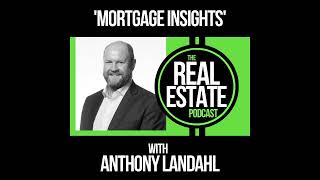 Real Estate Podcast Episode 20: Anthony Landahl, Interest rate impact -  buyers & mortgage holders