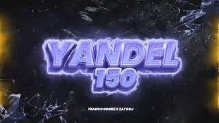 Download lagu YANDEL 150 ( REMIX ) - ZATO DJ FT @FrancoGomezRemix mp3