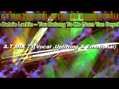 A.T MIX 71(Vocal ,Uplifting & Emotional)[SUPER FULL HD 1080P 60FPS DTS SOUND]