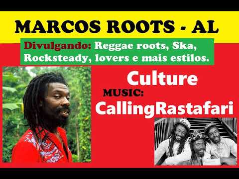 DIVULGANDO: Culture - Calling Rastafari / MARCOS ROOTS - AL