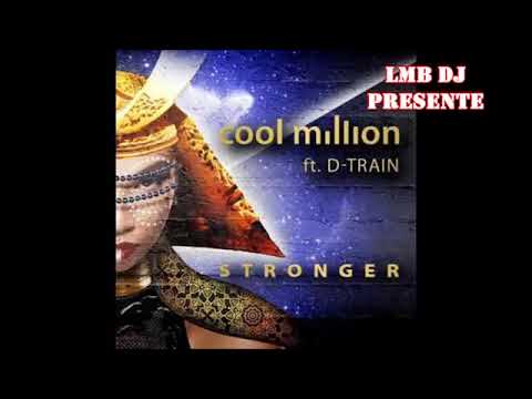 Cool Million Feat D Train   Stronger