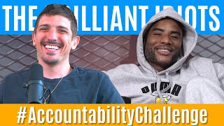 The Brilliant Idiots - #AccountabilityChallenge? The Brilliant Idiots - #AccountabilityChallenge?
