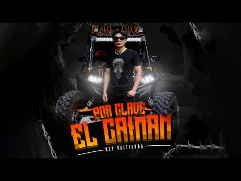 Por Clave El Caimán - Rey Valtierra (Official Video)