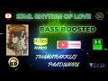 Thamarakkili Paadunnu Moonnam Pakkam Ilaiyaraaja Bass Boosted Hi Res Audio Song 320 Kbps