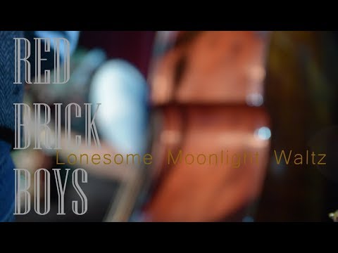 RED BRICK BOYS - Lonesome Moonlight Waltz