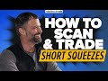 How To Easily Scan And Trade Short Squeezes