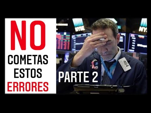 los 10 errores más comunes al invertir en bolsa parte 2