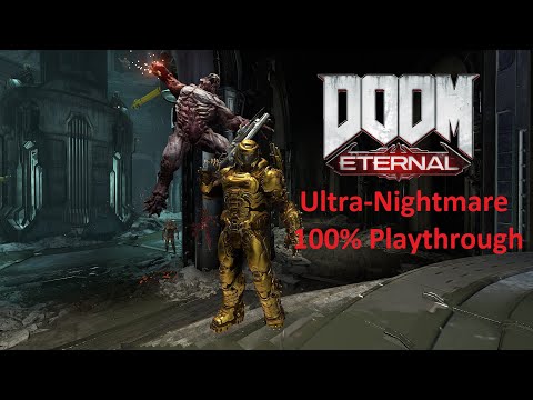 Doom Eternal 100% Ultra-Nightmare Play through