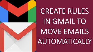 How to Create a Rule in Gmail To Move Emails Automatically? | Create Gmail Rules for Moving Emails