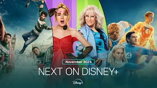 Disney+ (Plus) Next On Disney+ | November 2025
