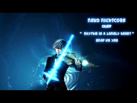 ✅NIGHTCORE✅  Snap vs Yes  - Rhythm Is a lonely heart   (Paolo Monti)