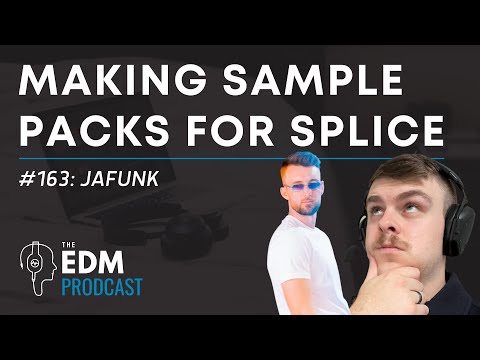 Jafunk on Success on YouTube & Creating Splice Sample Packs (The EDM Prodcast #163)