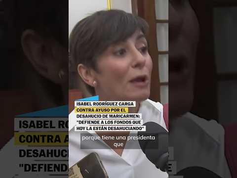 Rodríguez carga contra AYUSO por el desahucio de Maricarmen: «Defiende a los fondos» #shorts