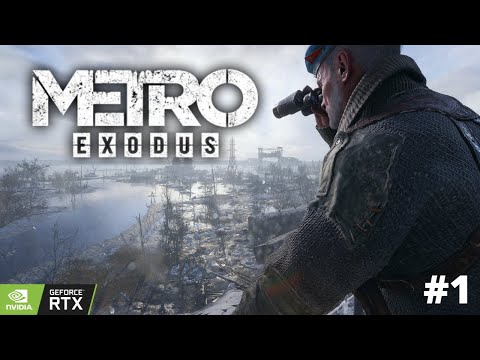 METRO EXODUS ENHANCED EDITION GAMEPLAY  Walkthrough Part 1 [1080p HD 60FPS PC] - No Commentary