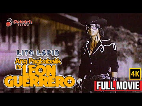 ANG PAGBABALIK NI LEON GUERRERO | Full Movie (4K) | Lito Lapid, Josephine Manuel, George Estregan