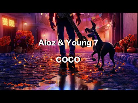 Aioz & Young 7 - COCO 【歌词】 | Lyrics