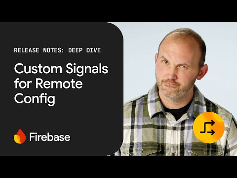 Custom signals for Remote Config - Release Notes Deep Dive