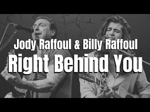 Jody Raffoul & Billy Raffoul - Right Behind You