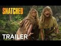 Snatched - UK Trailer