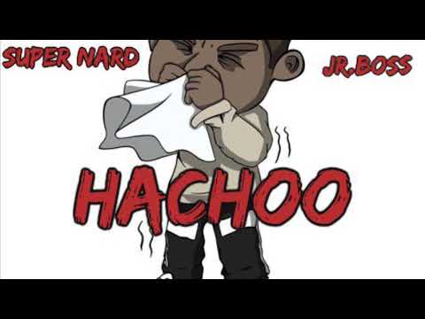 Super Nard Ft. Jr Boss - HACHOO (Official Audio)