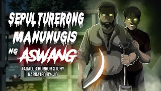 SEPULTURERONG MANUNUGIS NG ASWANG (True Story)