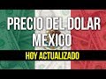 Precio Del Dolar Hoy En México 2019 (Viernes 19 De Julio - Actualizado En La Descripcion)