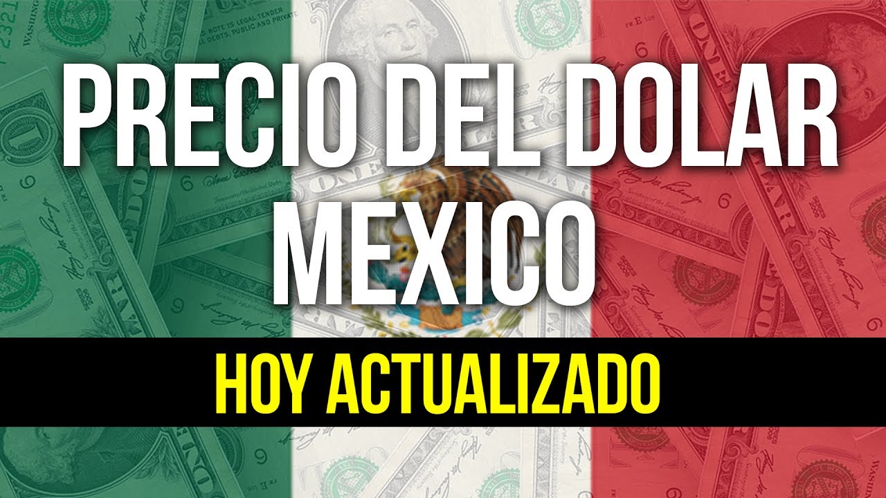 Precio del Dolar hoy en México 2022 (Miércoles 24 de Agosto - Actualizado en la descripción)