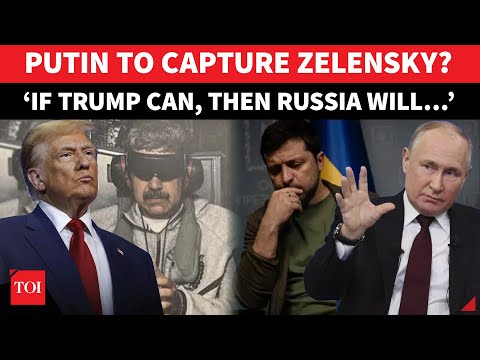 Russia To CAPTURE Zelensky? ‘Trump’s Venezuela Excuse Fits…’: Big Maduro-Style Seizure Warning