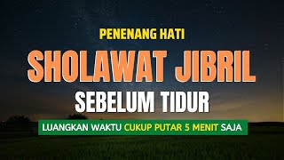 Download lagu SHOLAWAT JIBRIL MERDU MENYENTUH HATI | SHOLAWAT NABI PEMBUKA PINTU REZEKI mp3