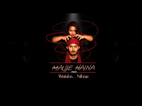 Mauje Naina | Clinton Cerejo | Wrisha ft. Nihar | Piano Cover | MTV Coke Studio | Season 2