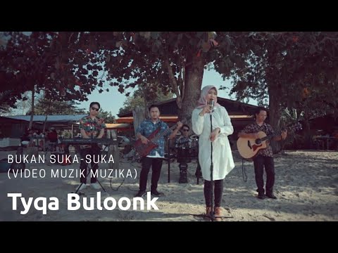Bukan Suka-Suka - Tyqa Buloonk | Muzika MV Version | @TyqaBuloonkOfficial