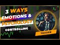 TRADING PSYCHOLOGY और EMOTIONS को कैसे CONTROL कर सकते हैं