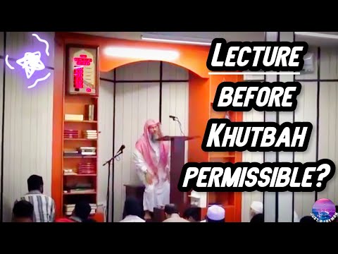 Is doing a lecture in the local language before the Khutbah permissible? assim al hakeem JAL