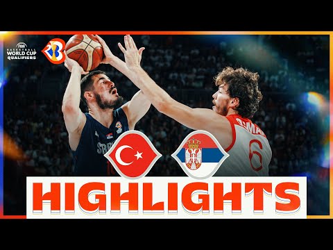 🇹🇷 TUR - 🇷🇸 SRB | Basketball Highlights - #FIBAWC 2023 Qualifiers