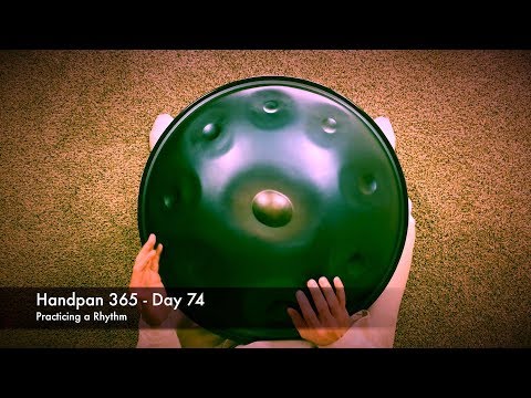Handpan 365 - Day 74 (Practicing a Rhythm)