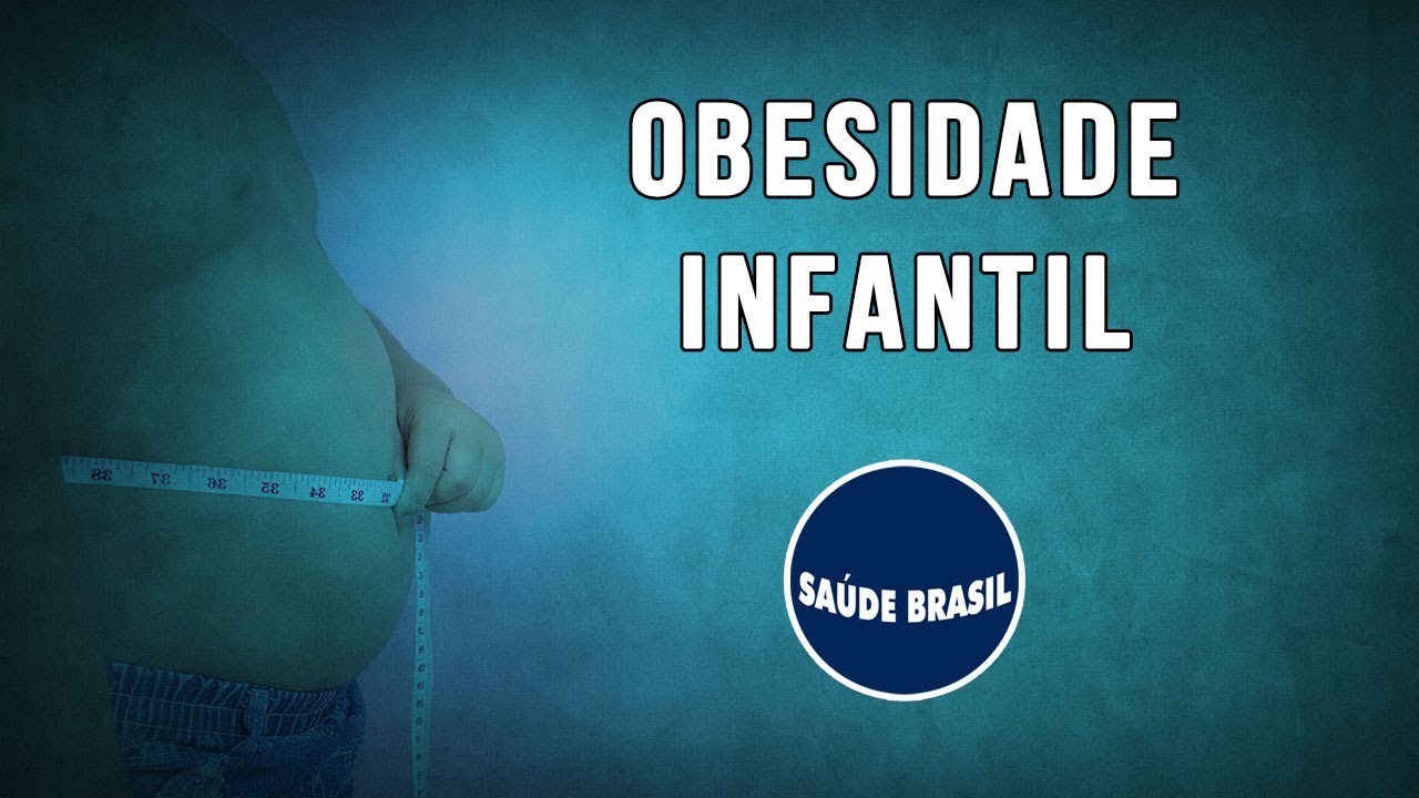 OBESIDADE INFANTIL |SÉRIE SAÚDE BRASIL