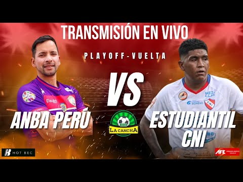🔴 ANBA PERÚ (PUNO) VS ESTUDIANTIL CNI (LORETO) EN VIVO /PLAY OFF ASCENSO A LIGA 2 - VUELTA / AUDIO